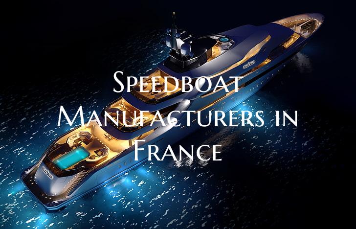 Speedboat Manufacturers in France